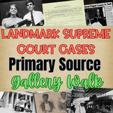 Landmark Supreme Court Cases Primary Source Gallery Walk, 