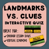 Landmarks VS. Clues O&M Interactive Quiz