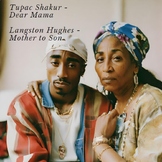 Langston Hughes - Mother to Son - Tupac - Dear Mama - Poem