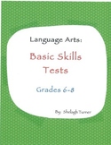 Language Arts Basic Skills Tests: Grades 6-8