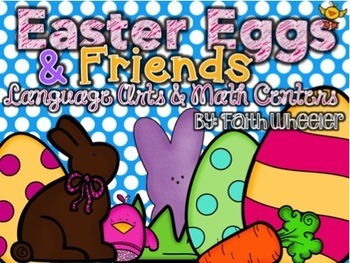 Preview of Easter Eggs & Friends: Language Arts & Math Centers