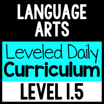 Preview of Language Arts Leveled Daily Curriculum {LEVEL 1.5}