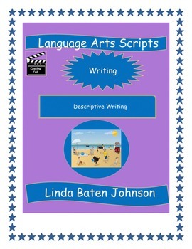 Preview of Language Arts Scripts-Writing-Descriptive Writing