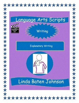 Preview of Language Arts Scripts-Writing-Explanatory Writing