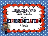 Language Arts Task Cards: Differentiation 3 Levels, Grades 4-8