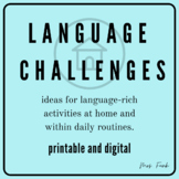 Language Challenges: Language-Rich Ideas for Home [printab