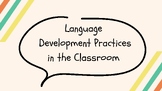 Language Development Practices in the Classroom