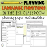 Language Functions Planning Pages and Templates - ESL Less