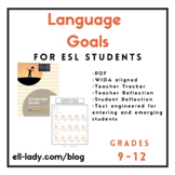 Language Goals for ESL ELL MLL Students Grades 9-12 High School