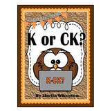 K or CK at the End of a Word- A Literacy Law Packet for Yo