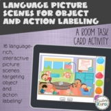Language Picture Scenes for Object and Action Labeling BOOM CARDS