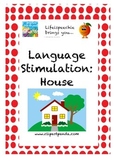 Language Stimulation- House