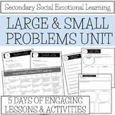 Large and Small Problems- Secondary Social Emotional Learning