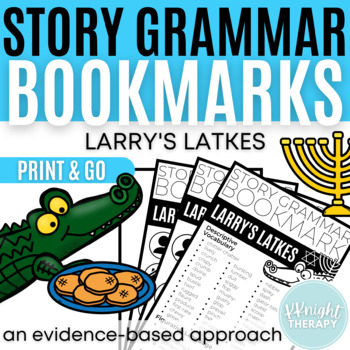 Preview of Larry's Latkes | Story Grammar Bookmark | Hanukkah Story | Narrative Language