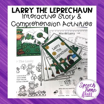 Preview of Larry the Leprechaun Interactive Story and Comprehension Activities