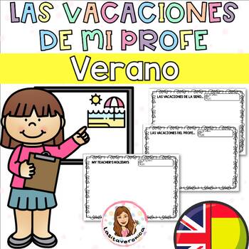 Preview of Las vacaciones de mi profe / My teacher's holidays Spanish and English. Summer.