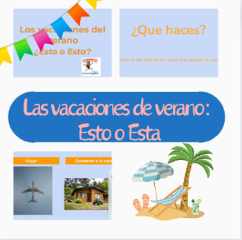 Preview of Las vacaciones de verano : Spanish Summer Vacation : Este o Esta -- NO PREP!