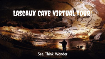 Preview of Lascaux Cave Exploration and Virtual Tour (See, Think, Wonder) - Remote/Hybrid