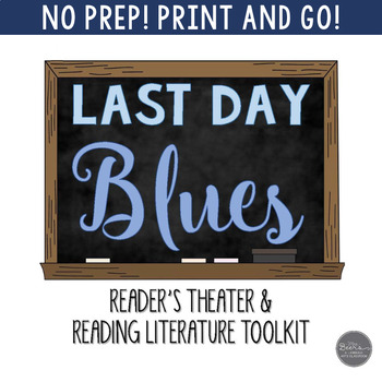 Preview of Last Day Blues Reader's Theater and Reading Literature Toolkit