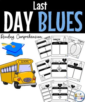 Preview of Last Day Blues - Reading Comprehension End of the Year Activities | Spring