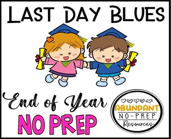 Preview of Last Day Blues | Reading Comprehension | End of the Year Literacy