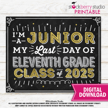 Preview of Last Day of 11th Grade Sign Last Day of Junior Year Class of 2025 Sign Printable