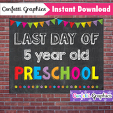 Last Day of 5 Year Old Preschool Chalkboard Sign Last Day 