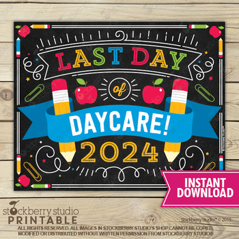 Preview of Last Day of Daycare Sign 2024 School Chalkboard Printable Digital Download