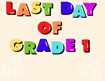 Preview of Last Day of Grade 1 Background