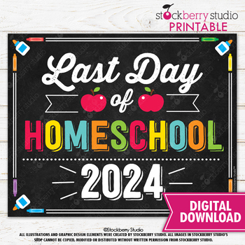 Preview of Last Day of Homeschool Sign School Chalkboard Printable Digital Download 2024