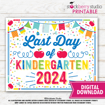 Preview of Last Day of Kindergarten Sign Last Day of School Sign Printable Photo Props
