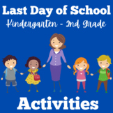 End of the Year Activity Last Day of School Worksheets Kin