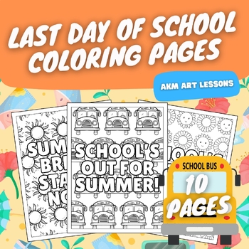 Preview of Last Day of School Coloring Pages - School's Out Coloring Book - Summer - June