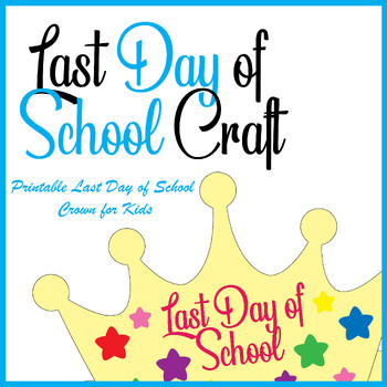 Preview of Last Day of School Craft- Printable Crown