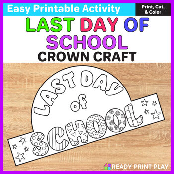 Preview of Last Day of School Crown Craft Printable | End of Year Hat Headband Activity