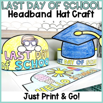 Preview of Last Day of School Hat Craft -  Last Day of School Activity - Last Day Headband