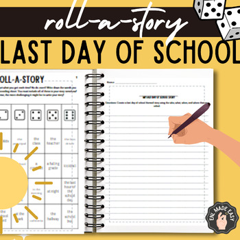 Preview of End of the Year Last Day of School Roll-A-Story Creative Writing Activity 7-12 