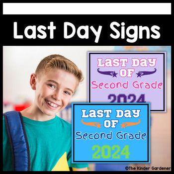 Last Day of School Signs 2024 by The Kinder Gardener | TPT