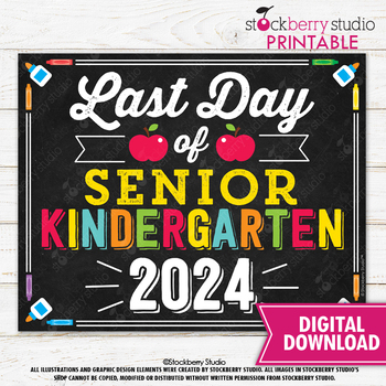 Preview of Last Day of Senior Kindergarten School Sign Printable Digital Download 2024