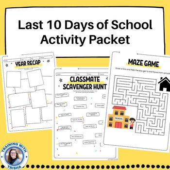 Preview of Last Days of School Activity Packet | Last 10 Days Activities | End of Year