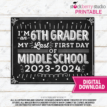 Last First Day of 6th Grade Sign Printable 2023 Sixth Grade Junior High