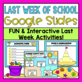 Last Week of School Google Slides (Distance Learning)