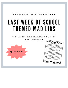 Preview of Last Week of School Themed - Mad Libs Activities