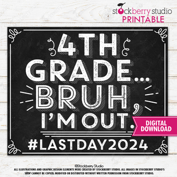 Preview of Last day of 4th Grade Sign Printable Bruh I'm Out 2024 Fourth Grade Photo Prop