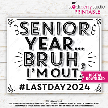 Preview of Last day of Senior Year Sign Printable Bruh I'm Out 2024 12th Grade Photo Prop