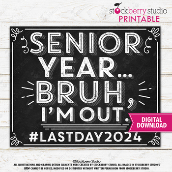 Preview of Last day of Senior Year Sign Printable Bruh I'm Out 2024 12th Grade Photo Prop