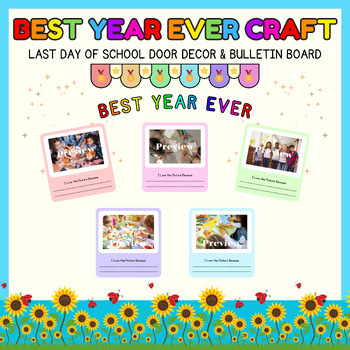 Preview of Last day of school Door Decor, End of year Bulletin Board l Best year ever craft