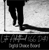 Late Adulthood (66-Death) Digital Choice Board - Human Gro