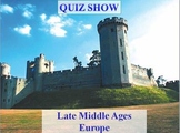 Late Middle Ages - Quiz Show - World History