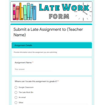 Preview of Late Work Form - Editable/Customizable Google Form